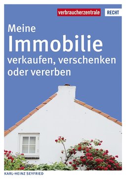 Meine Immobilie Verkaufen Verschenken Oder Vererben
